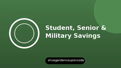 Student, Senior and Military Savings at Olive Garden